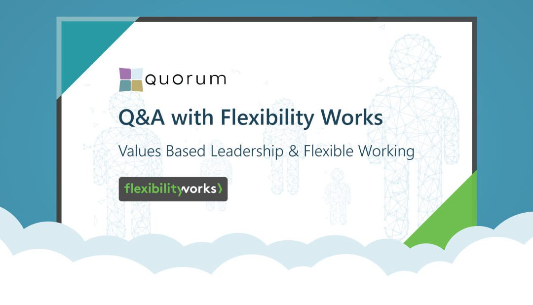 Values Based Leadership and Flexible Working Q&A