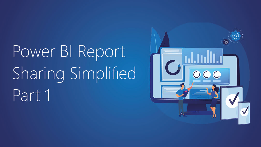 Power BI Report Sharing Simplified