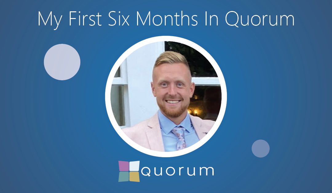 Lewis Slight – My First Six Months in Quorum