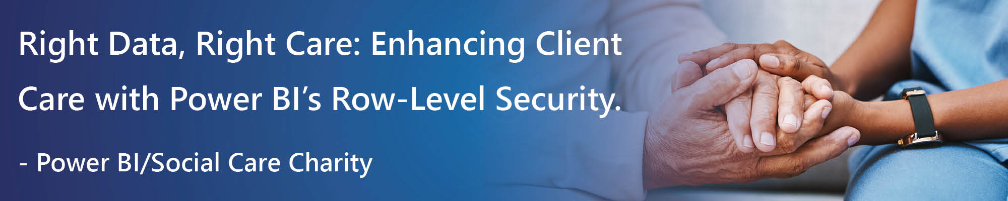 Right Data, Right Care. Power BI’s Row-Level Security Banner