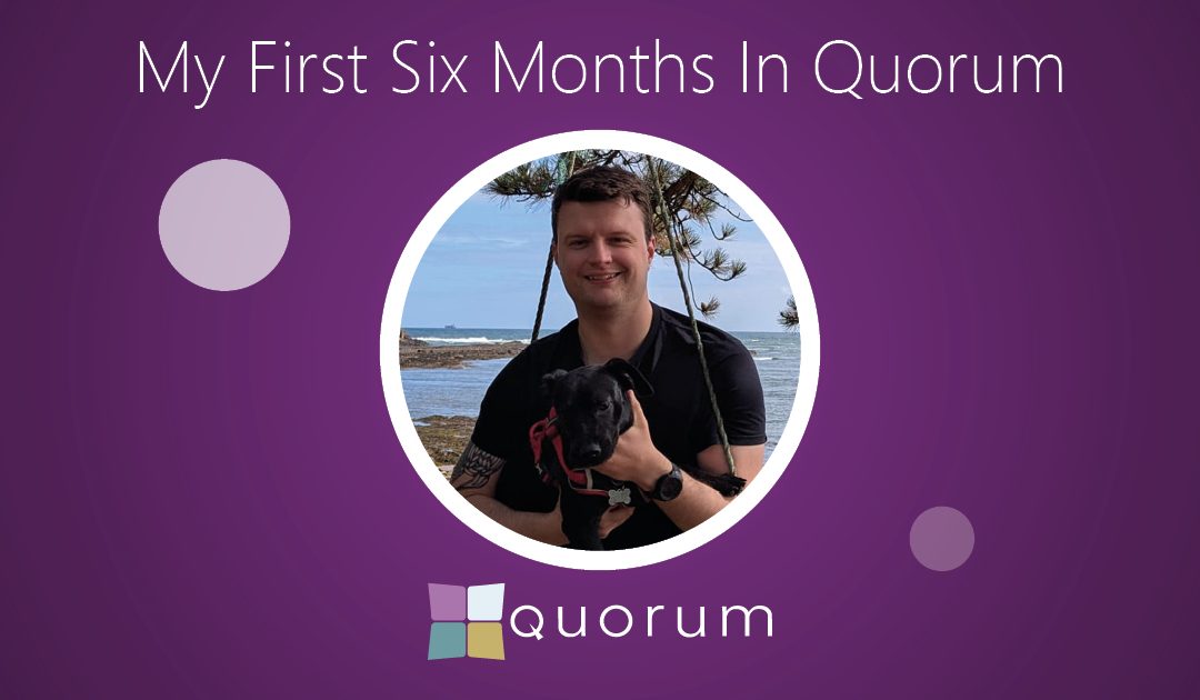 Fin Lee – My First Six Months in Quorum