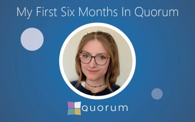 Issie French – My First Six Months in Quorum